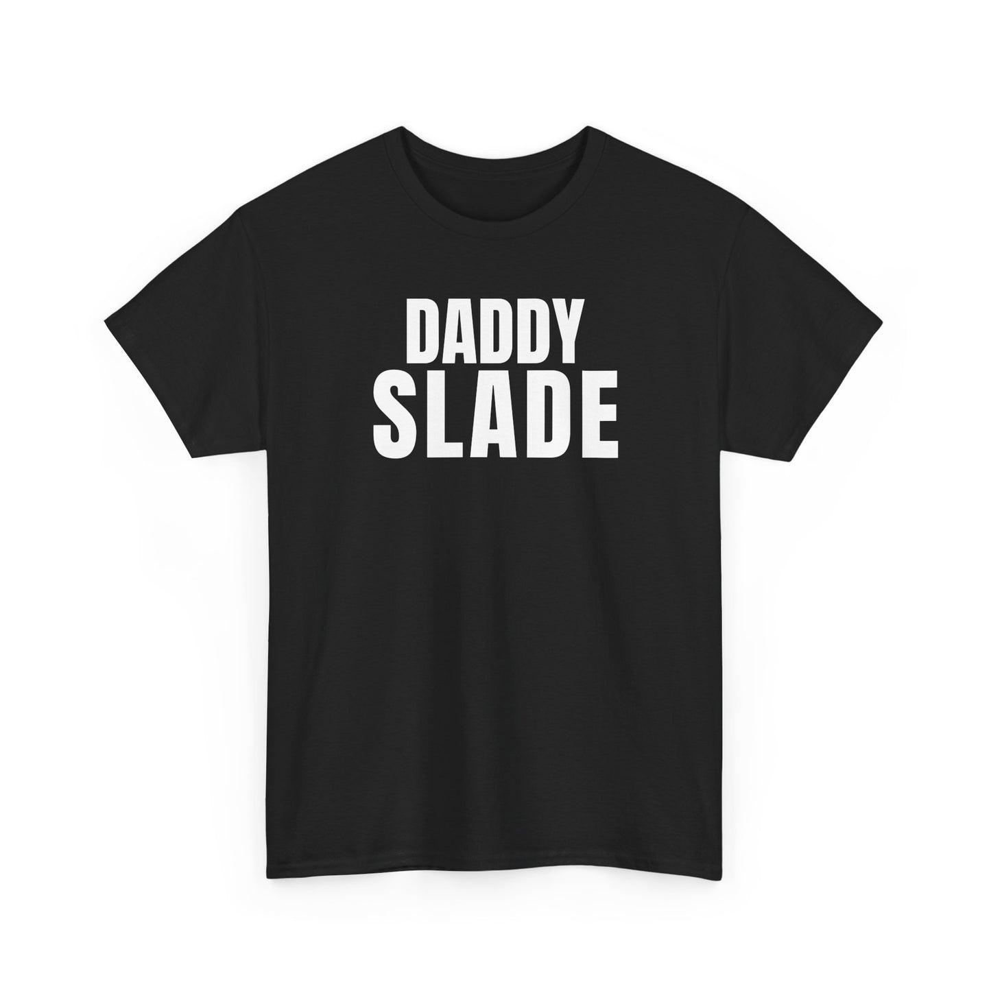 Daddy Slade - Tee