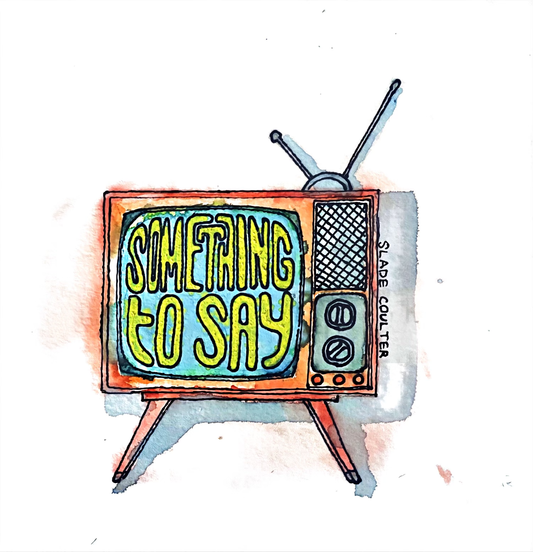 Something to Say - Print